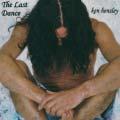 Nagyon finom darab! Ken Hensley The Last Dance Nem ismerõs a név? Pedig a klasszikus hard rock hívei biztosan tudják, mi az a Uriah Heep.