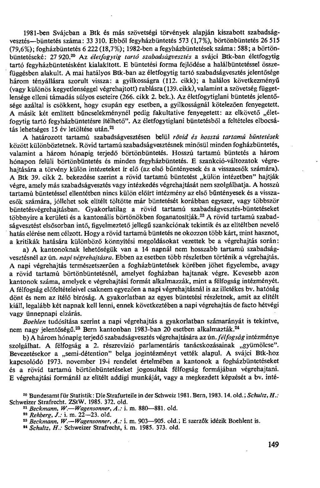 1981-ben Svájcban a Btk és más szövetségi törvények alapján kiszabott szabadságvesztés büntetés száma: 33 310.