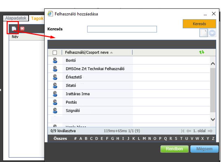 A "Tagok" fülön az "Új" gomb lenyomására megjelenik a "Felhasználó hozzáadása" űrlap, ahol kijelölhetjük a hozzáadandó felhasználókat (egyszerre több is kijelölhető), majd a Rendben gombbal