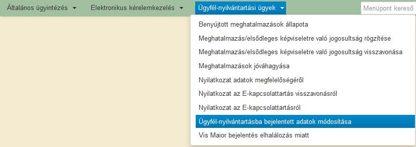 A bejelentkezést követően az Ügyfél-nyilvántartási ügyek menüben található Ügyfélnyilvántartásba bejelentett adatok módosítása almenüpontot választva megjelenik a nyilvántartásba vett adatok