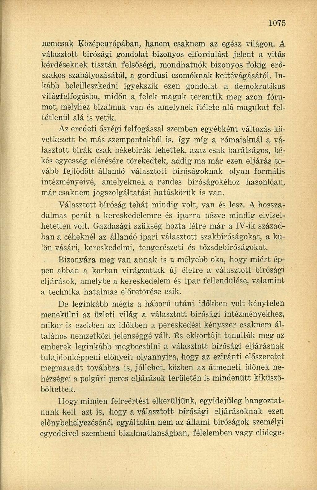 nemcsak Középeurópában, hanem csaknem az egész világon.