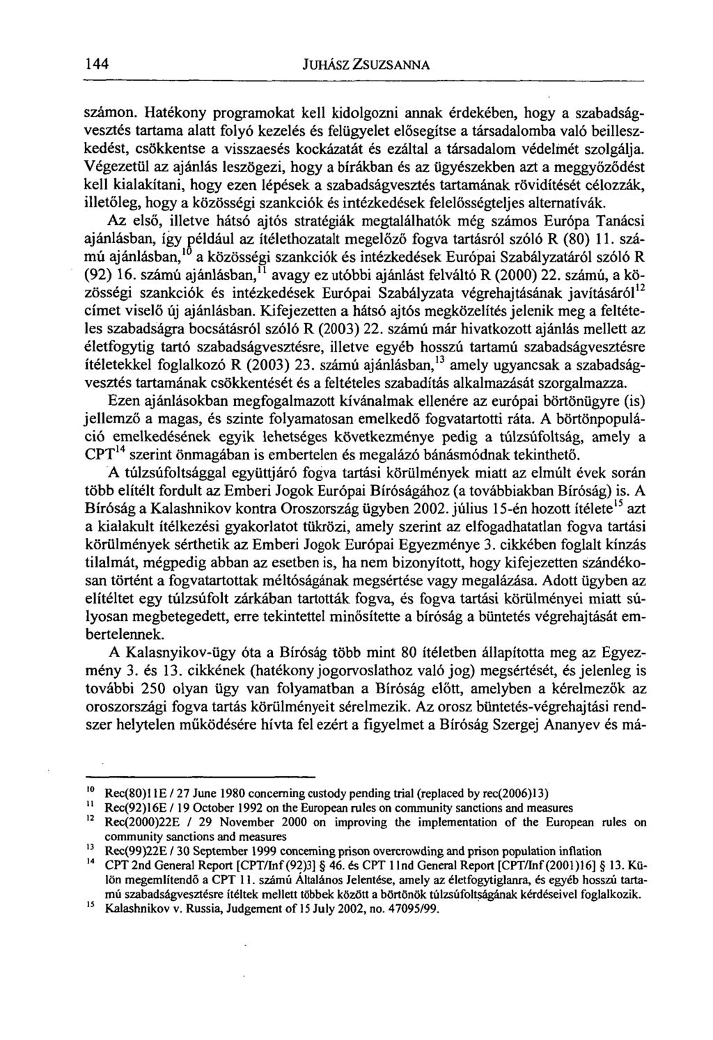 144 JUHÁSZ ZSUZSANNA számon.