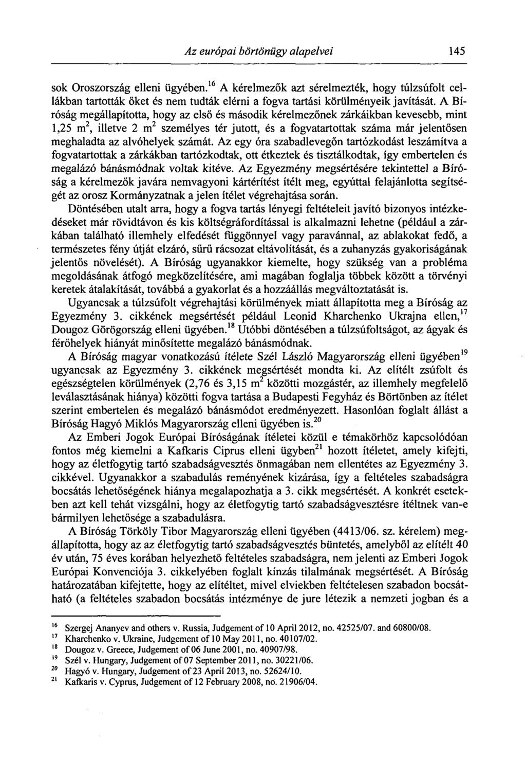 Az európai börtönügy alapelvei 145 sok Oroszország elleni ügyében.