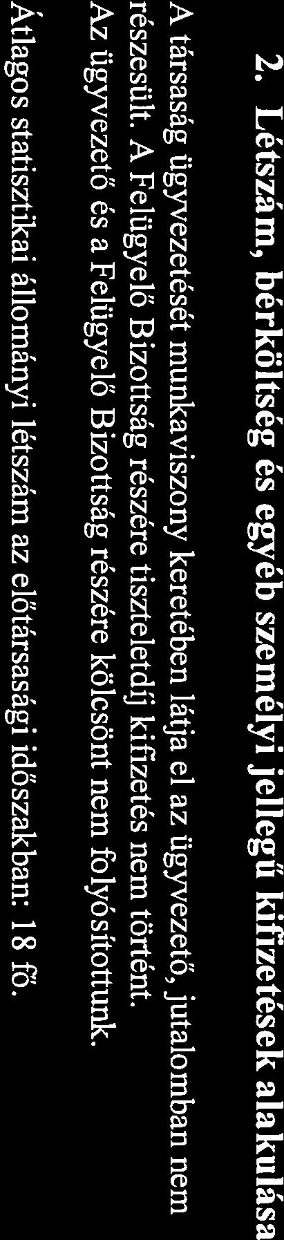 *- 2. Létszám, bérköltség és egyéb személyi jellegű kifizetések alakulása A