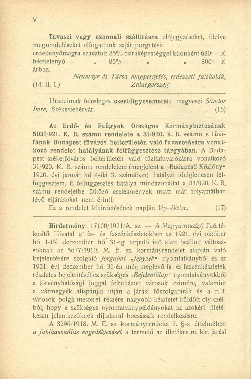 Tavaszi vagy azonnali szállításra előjegyzéseket, illetve megrendeléseket elfogadunk saját pörgetésü erdeifenyőmagra szavatolt 85% csiraképességgel kilónként 680" K feketefenyő 85% «800 K árban.