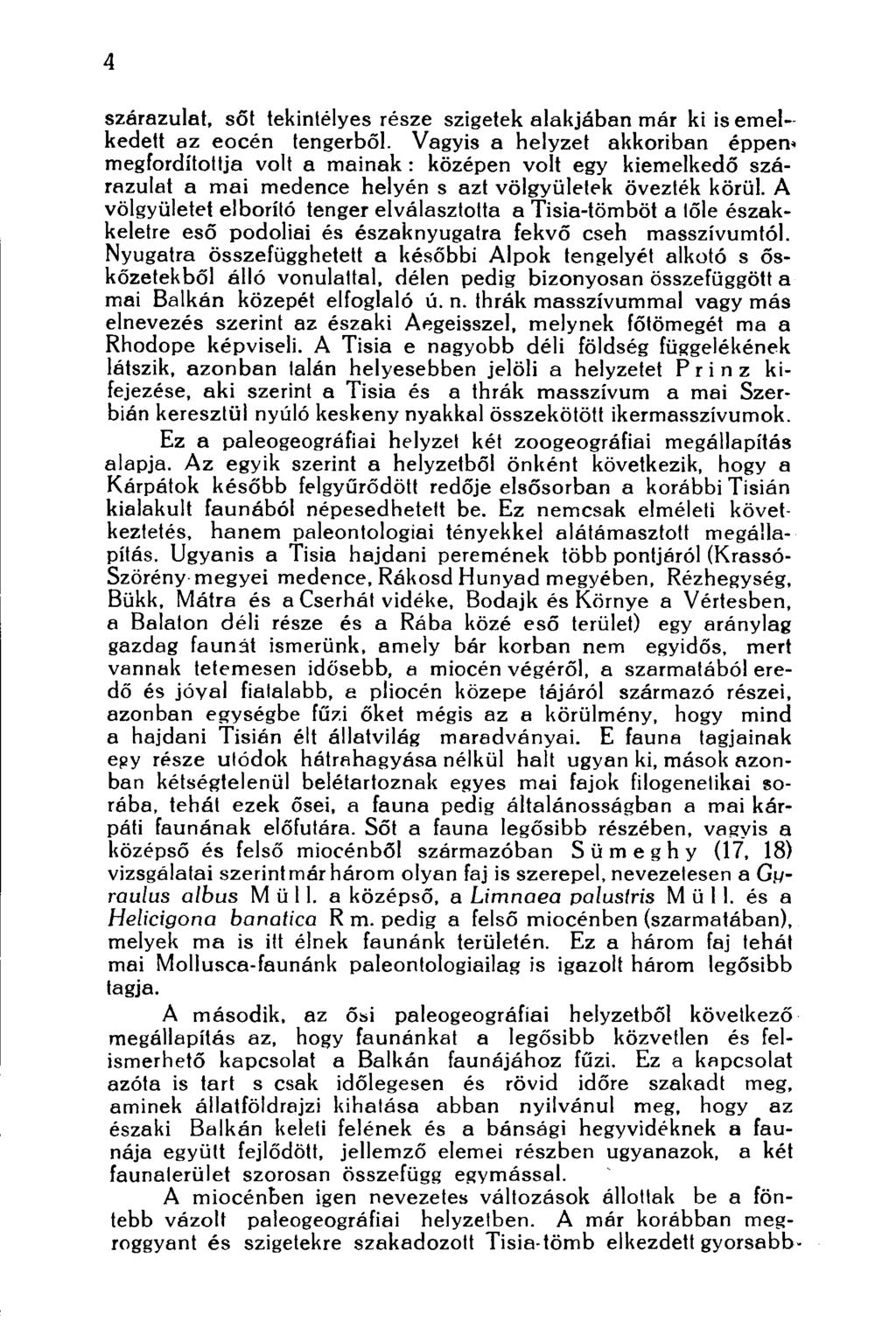4 szárazulat, sőt tekintélyes része szigetek alakjában már ki is emelkedett az eocén tengerből.