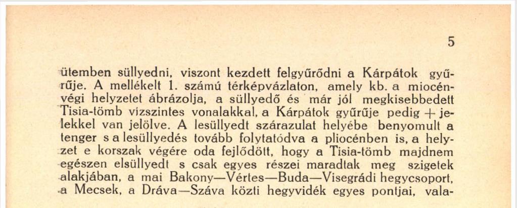 jelölve). mint a Bihar hegység tájának nagyobb tömbje és a krassó-szörény megyei hegyvidék, ahogy azt második térképvázlatunk ábrázolja.