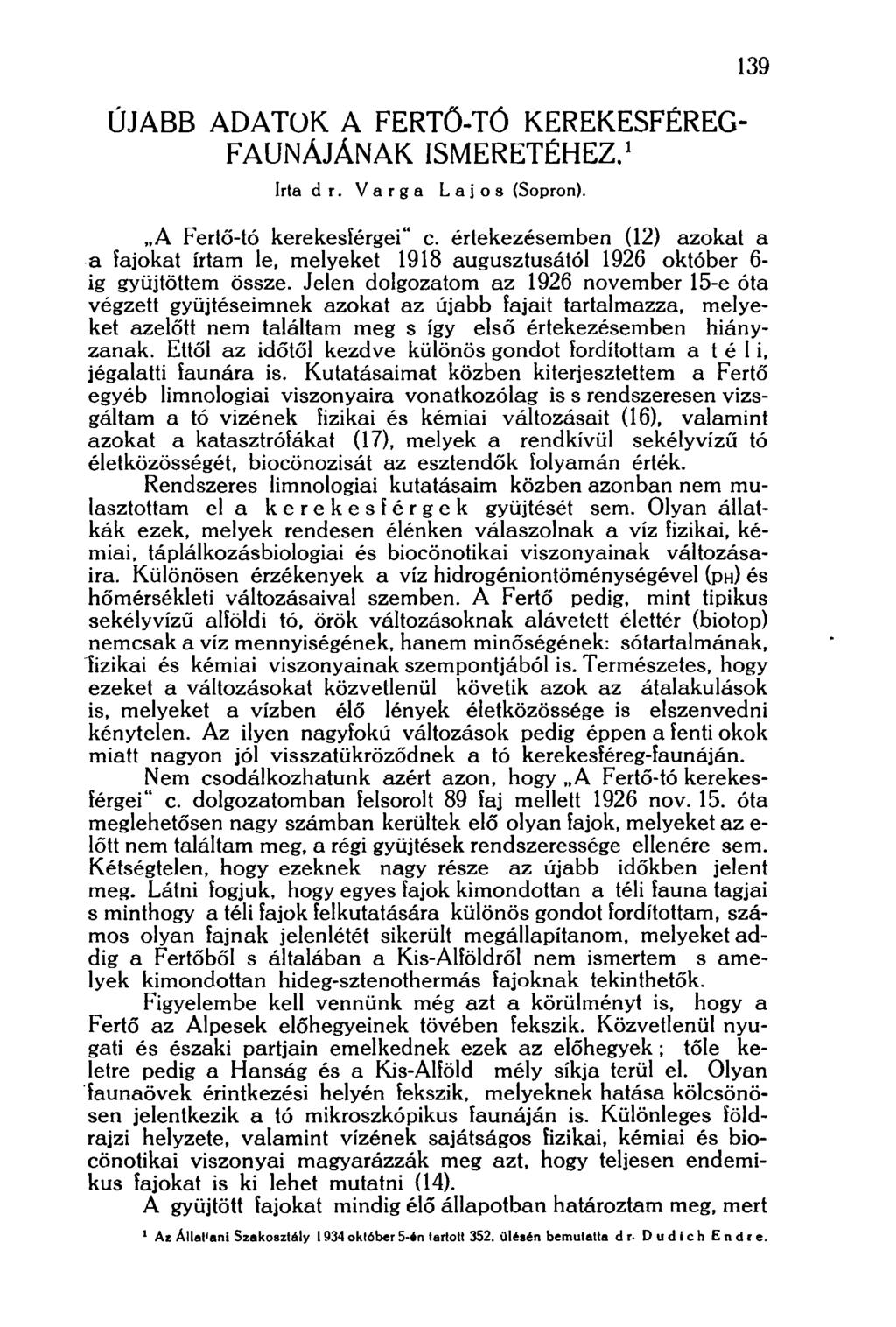 ÚJABB ADATUK A FERTŐ-TÓ KEREKESFÉREG- FAUNÁJÁNAK ISMERETÉHEZ. 1 Irta dr. Varga Lajos (Sopron). 139 A Fertő-tó kerekesíérgei" c.