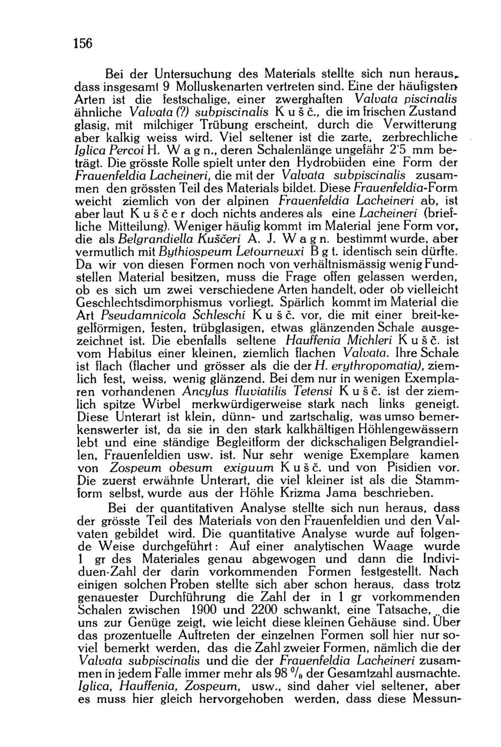 156 Bei der Untersuchung des Materials stellte sich nun heraus,, dass insgesamt 9 Molluskenarten vertreten sind.