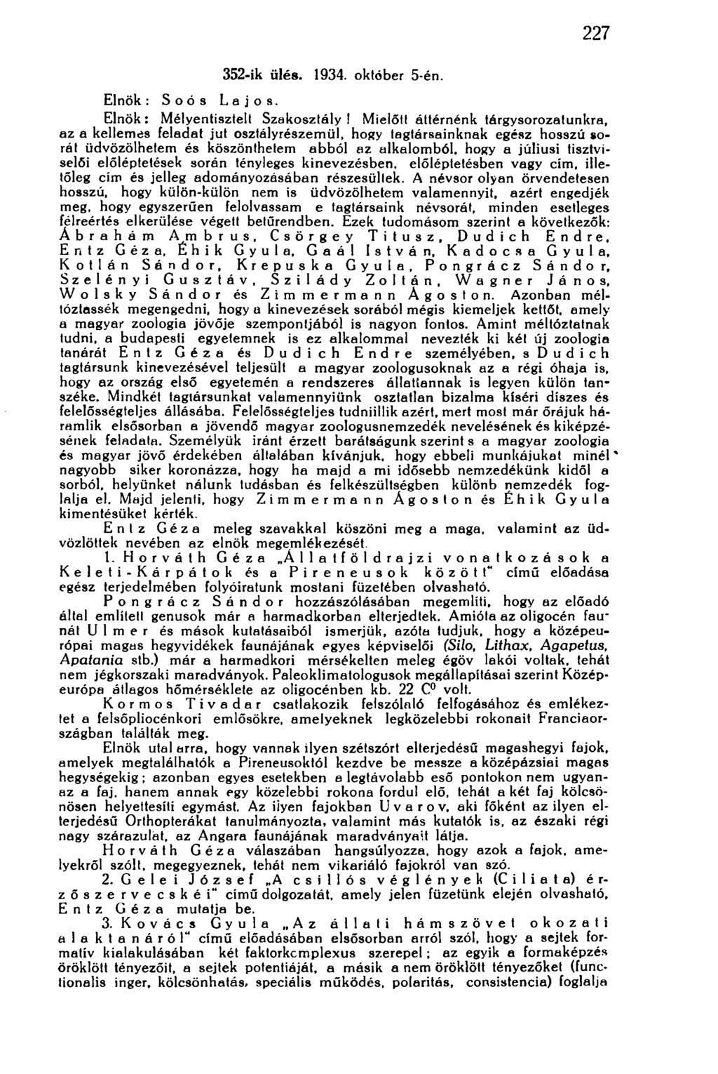 227 352-ik ülés. 1934. október 5-én. Elnök: Soós Lajos. Elnök: Mélyentisztelt Szakosztály!