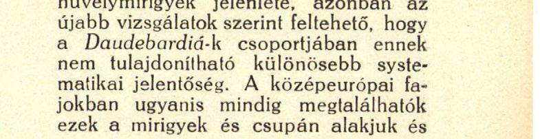 vizsgálatok szerint feltehető, hogy a Daudebardiá-k csoportjában ennek nem tulajdonítható különösebb
