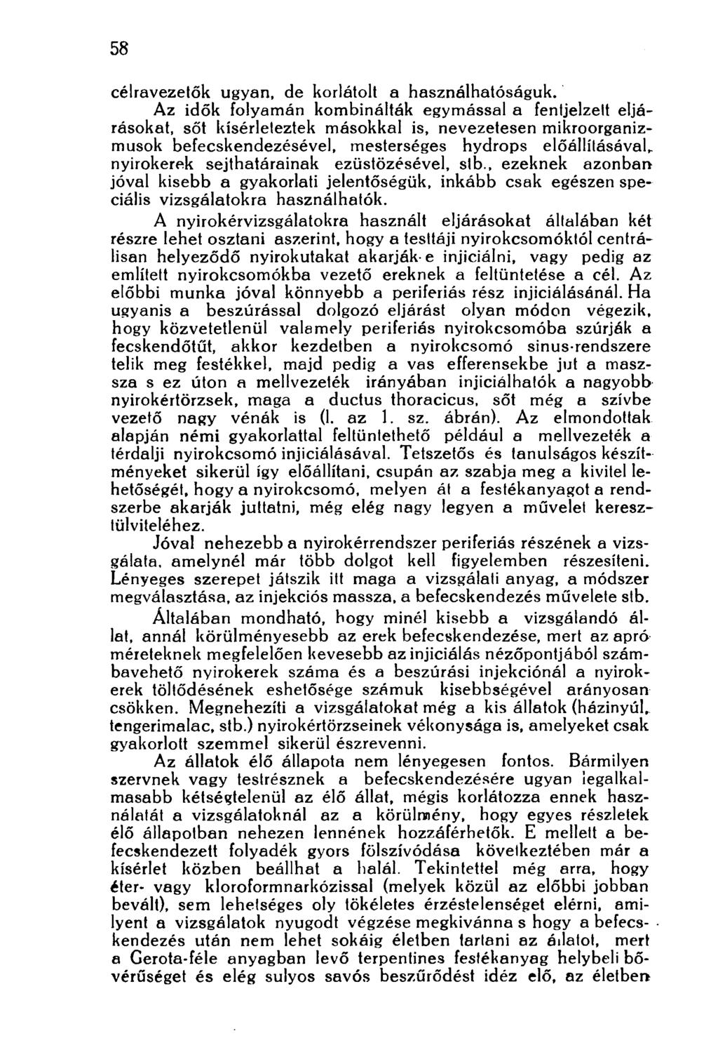 58 célravezetők ugyan, de korlátolt a használhatóságuk.