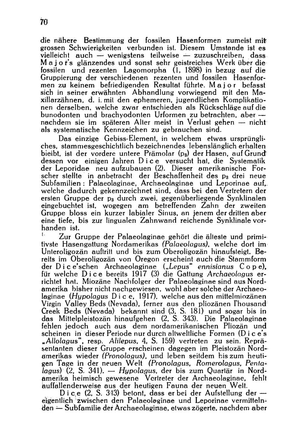 70 die nähere Bestimmung der fossilen Hasenformen zumeist mit grossen Schwierigkeiten verbunden ist.