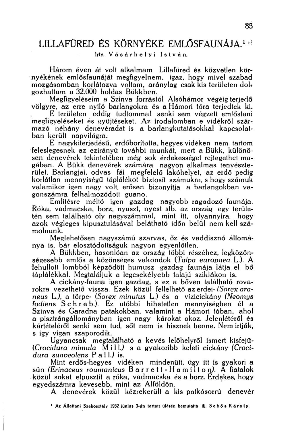 LILLAFÜRED ÉS KÖRNYÉKE EMLŐSFAUNÁJA. 1 Irta Vásárhelyi István.