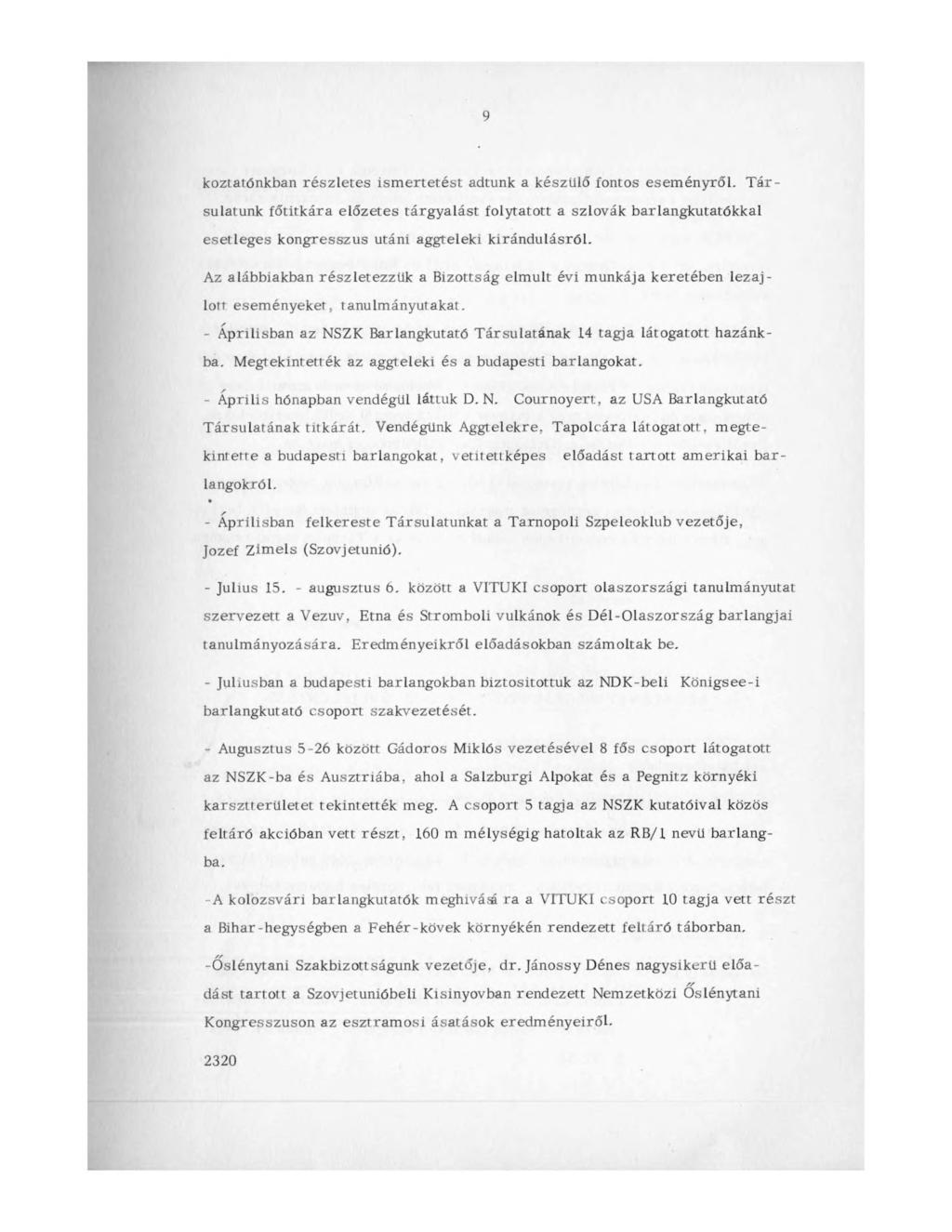 9 koztatónkban részletes ism ertetést adtunk a készülő fontos eseményről.