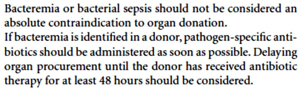 Kizáró körülmények tisztázása Sepsis A donorok akár 20%-nál haemokultura pozitivitás van