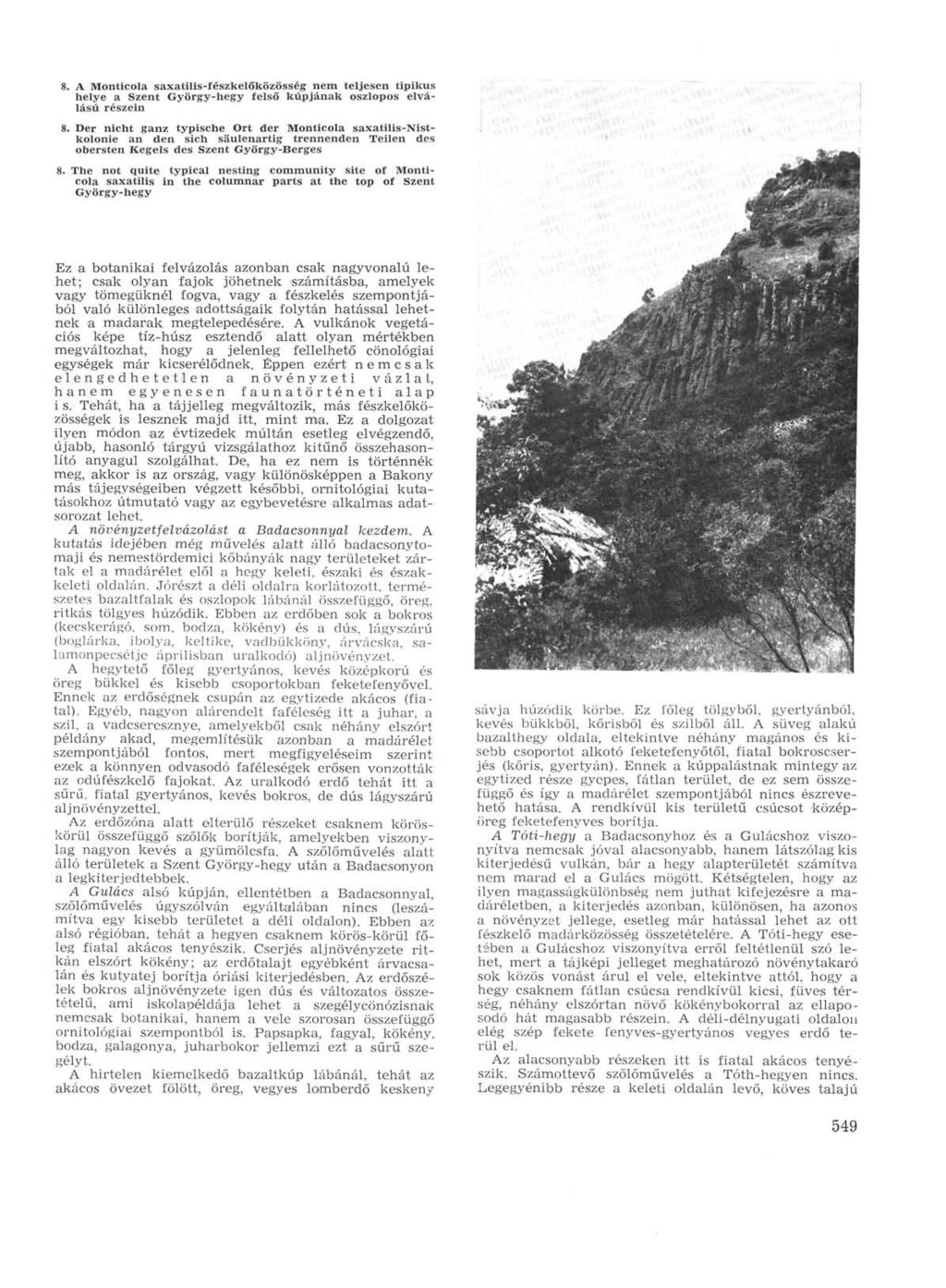 8. A Monticola saxatilis-fészkelöközösség nem teljesen tipikus helye a Szent György-hegy felső kúpjának oszlopos elválású részein 8.