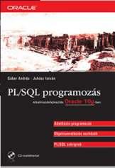 SQL/PSM Sémában tárolt függvények és eljárások PL/SQL programozás (Gábor A.-Juhász I.