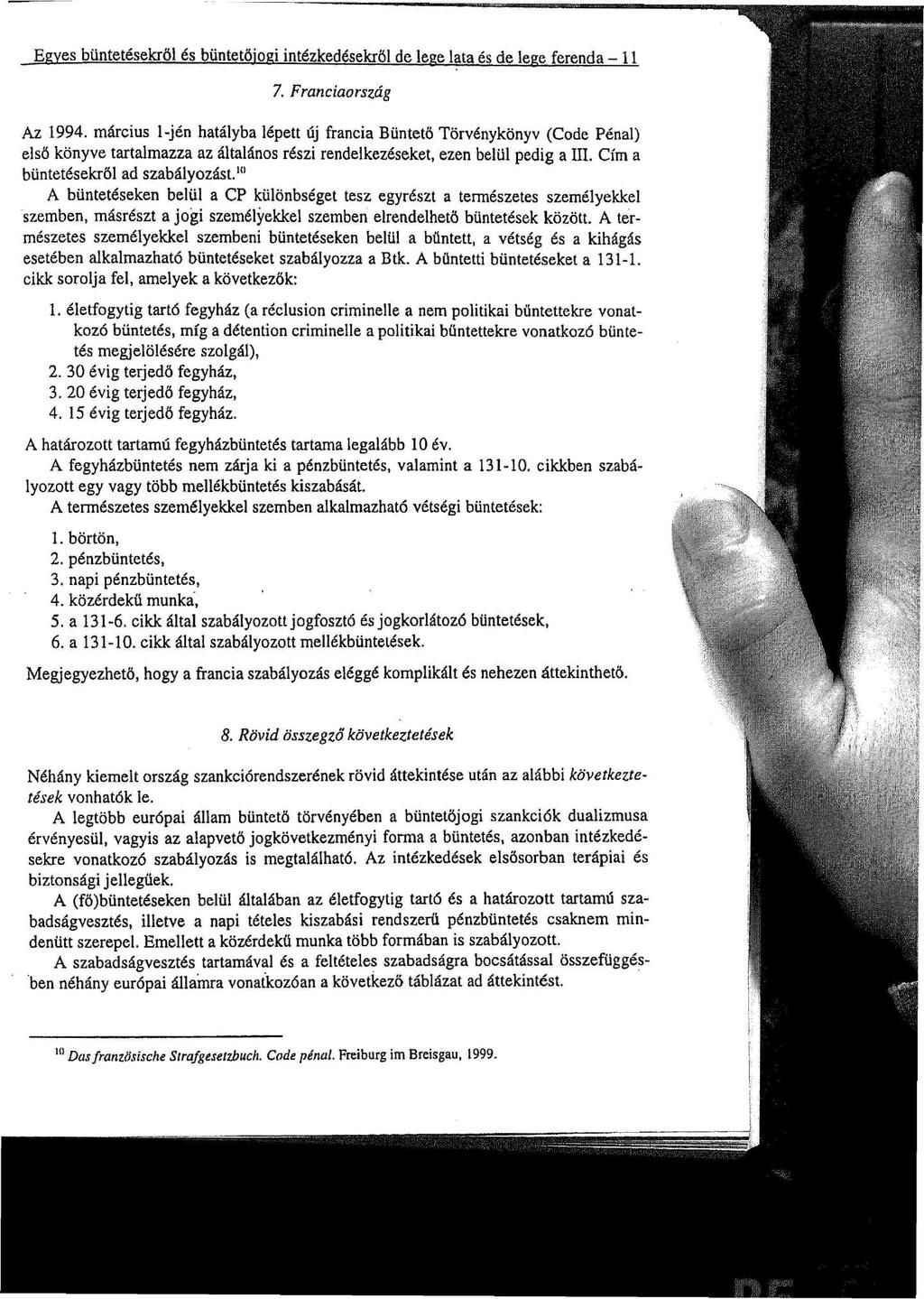 Egyes büntetésekről és büntetőjogi intézkedésekről de lege lata és de lege ferenda - 11 7, Franciaország Az 1994.