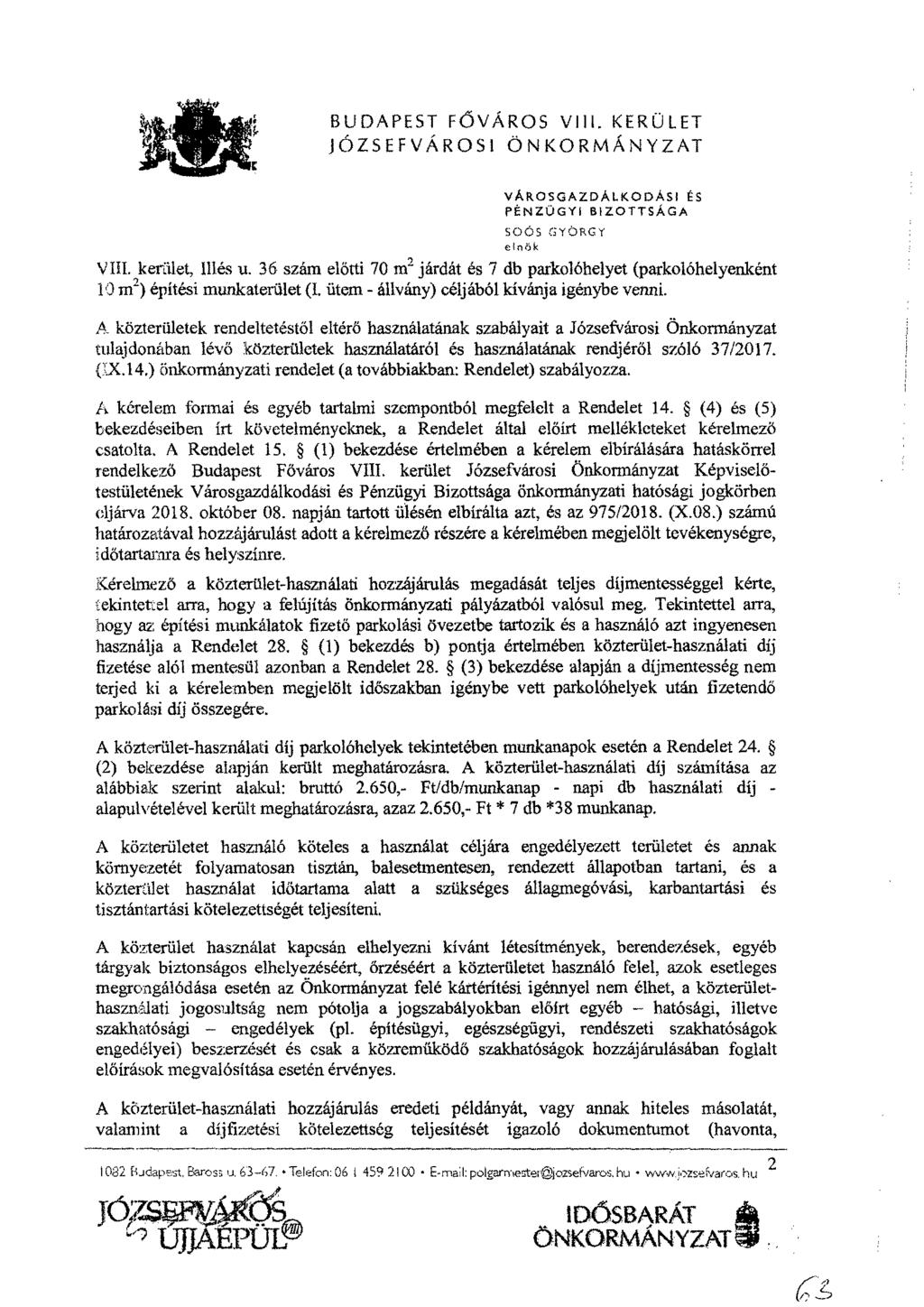 BUDAPEST FŐ VÁROS VIM. KERÜLET JÓZSEFVÁROSI ÖNKORMÁNYZAT VÁROSGAZDÁLKODÁSI ÉS PÉNZÜGYI BIZOTTSÁGA SOÓS GYÖRGY elnök VIII. kerület, Illés u.