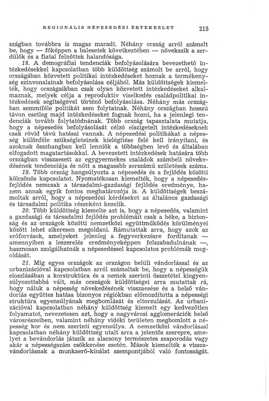 r e g i o n á l i s n é p e s e d é s i é r t e k e z l e t 215 szagban továbbra is magas maradt.