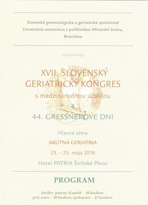 IDŐSGYÓGYÁSZAT 3. évf. 2. szám 61. oldal LELBACH ÁDÁM: PEZSGŐ TUDOMÁNYOS ÉLET A TÁTRÁBAN Pezsgő tudományos élet a Tátrában tudósítás a XVII. Szlovák Geriátriai Kongresszusról és a 44.