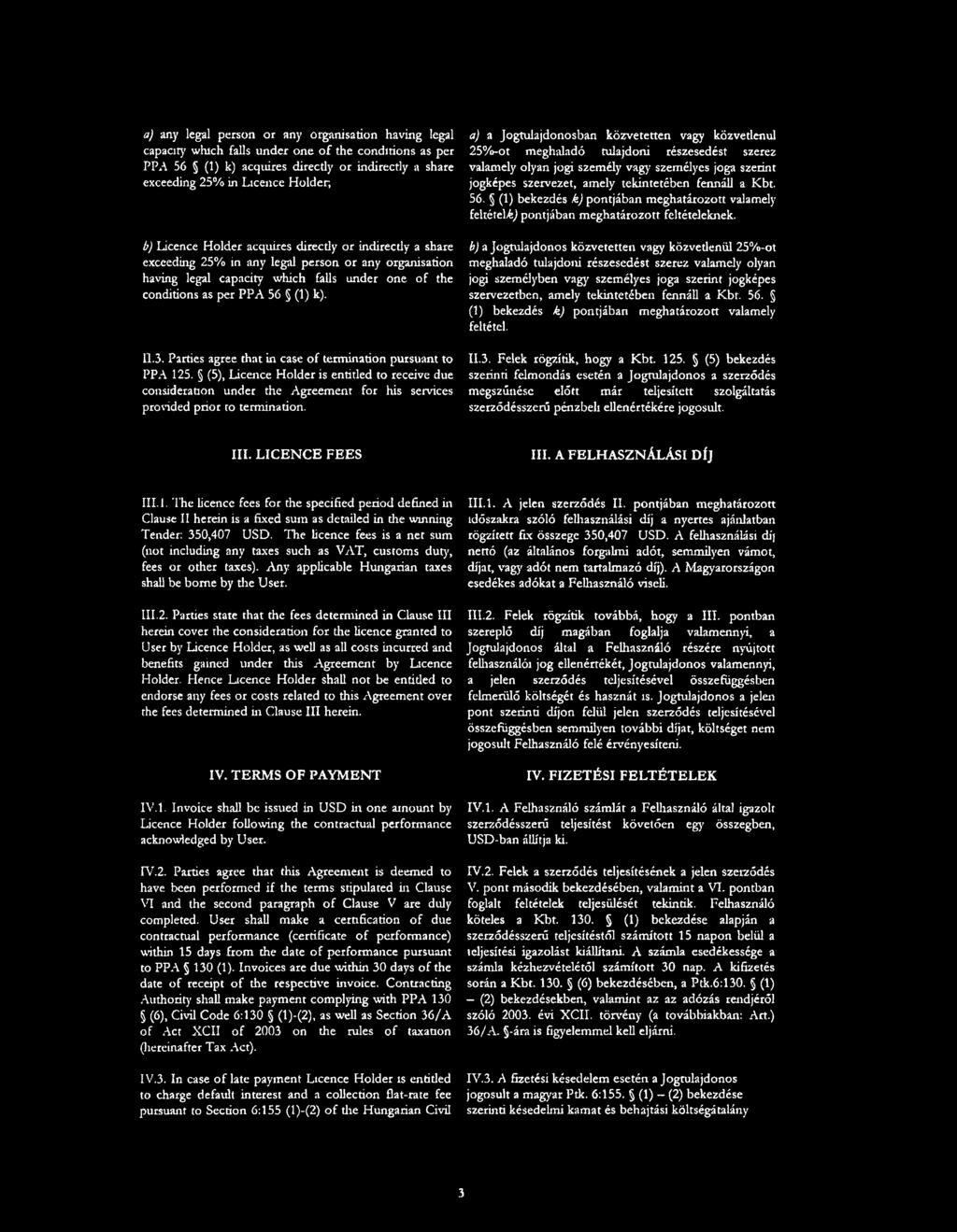 Kbt. 56. (1) bekezdés k) pontjában meghatározott valamely feltétel^ pontjában meghatározott feltételeknek.