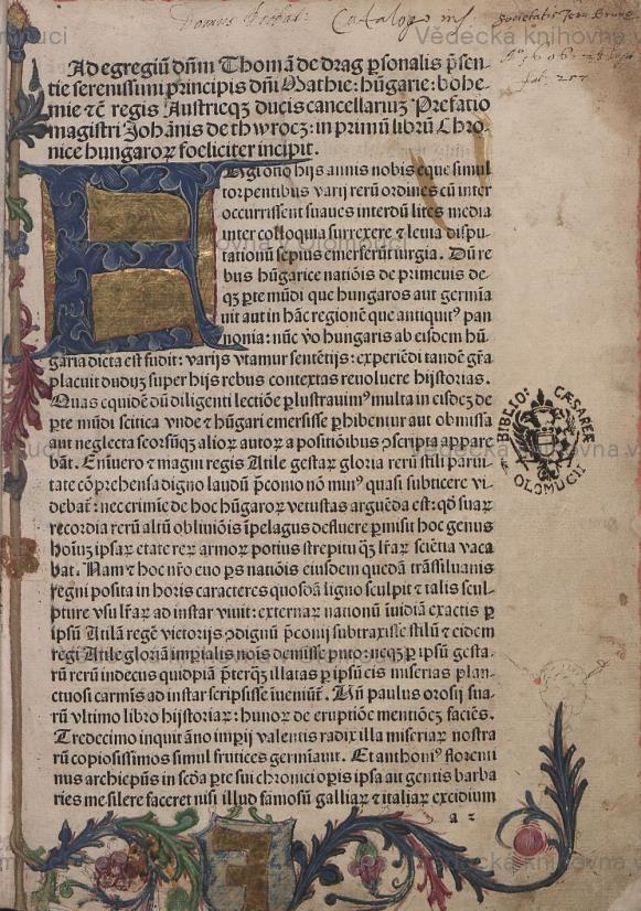 A brünni kiadás: 1488. március 20. Thuróczy János krónikája először Brünnben jelent meg 1488 kora tavaszán Konrad Stahel és Matthias Preinlein nyomdájában.