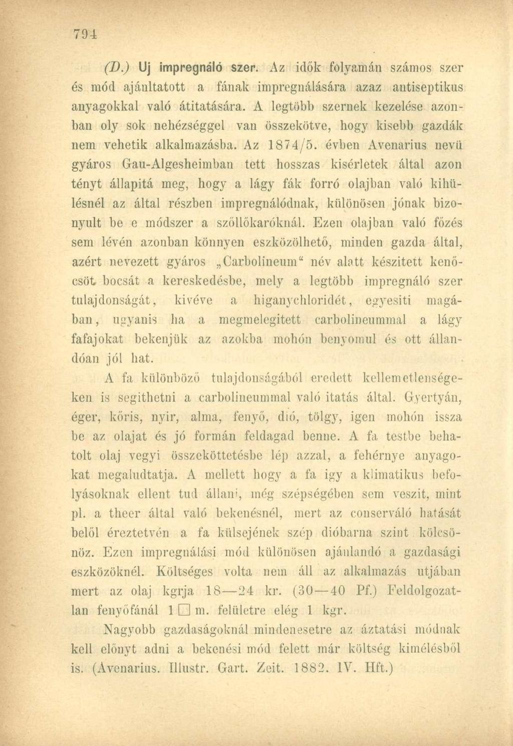 (D.) Uj impregnáló szer. Az idők folyamán számos szer és mód ajáultatott a fának impregnálására azaz antiseptikus anyagokkal való átitatására.