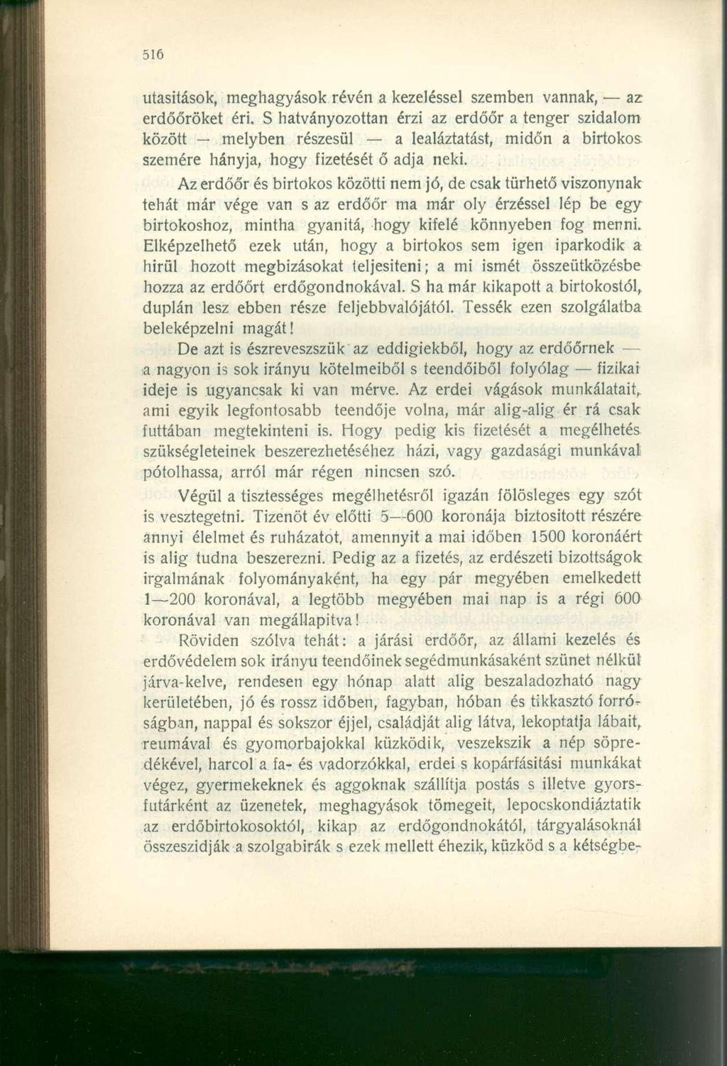 utasítások, meghagyások révén a kezeléssel szemben vannak, azerdőőröket éri.