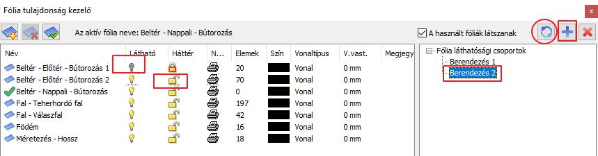 Ennek segítségével később könnyedén, pár kattintással váltani lehet a két terv között. Két fólia láthatósági csoportot hozunk létre: Legyen az alaprajz az aktív. Kattintson újból a Fóliakezelő gombra.