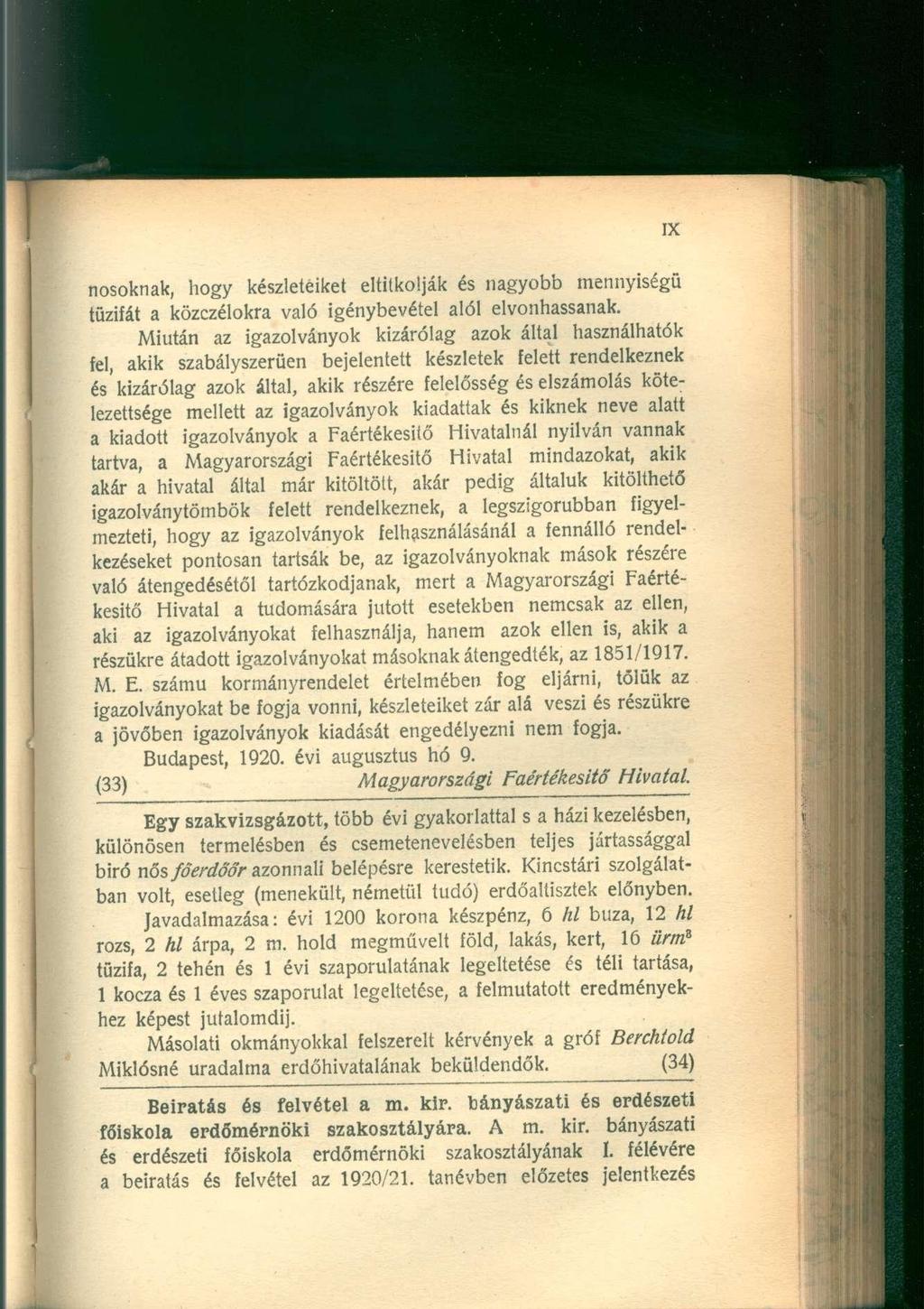 nosoknak, hogy készleteiket eltitkolják és nagyobb mennyiségű tűzifát a közczélokra való igénybevétel alól elvonhassanak.