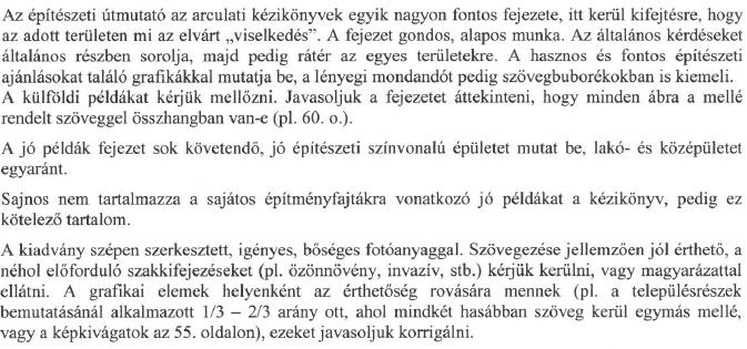 : Alsóváros, Deákvár) jóval nagyobb kiterjedésű, és több eltérő karakterű területet is érint, így az eltérő karakterű területek lehatárolását nem állt módunkban ehhez igazítani.