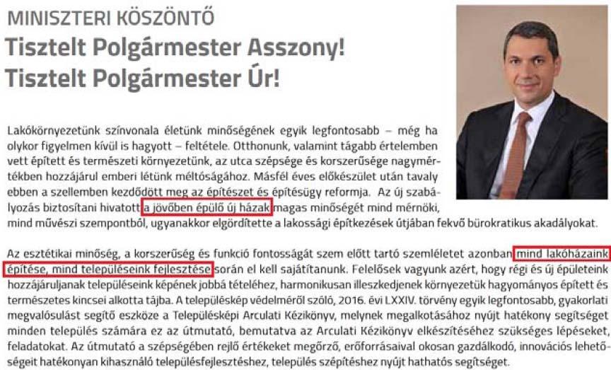 A település mai arculatának kialakulásához nagyban hozzájárul a múlt, a meglévő építészeti örökség, melyek megőrzése