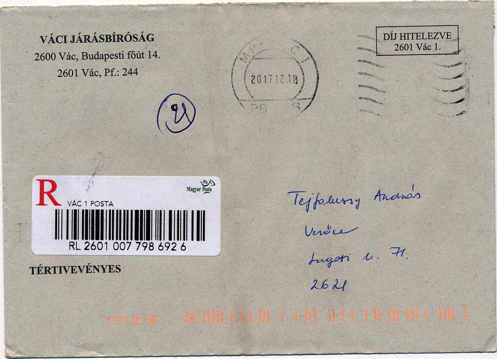 3./3 Iratjel: vacicsekopermodosítas-180109 Bírósági és postai ügyintézési csalást megengedők elleni közérdekű bejelentés Ellenőrizhetetlen, hogy hiteles-e a fenti végzés. Ugyanis nincs aláírva.