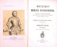 Különösen ősés ujabbkori története, államszervezete, azték müveltségi története s különböző népfajaira vonatkozólag. Báró Müller J. W., Prescott William H., Armin Th.