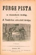 Fürge Pista és a rászedett ördög, vagy A Tündérhon választott királya. 5 képpel. Budapest, 1897. Rózsa K. és Neje. 30 + [2] p., szövegközti illusztrációkkal.