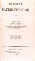 70. 70. Erdélyi prédikátoritár. Szerkesztette Salamon József. III-IV. füzet. Kolozsvár, 1834-1835. Az Evang. Reformatum Kolégyom betüivel nyomtatta Barra Gábor.