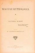 190. Kállay Ferencz A pogány magyarok vallása. A Kisfaludy Társaság által ötven arannyal jutalmazott mythologiai pályamunka. Pest, 1861. Lauffer és Stolp. [6] + 331 + [1] p.