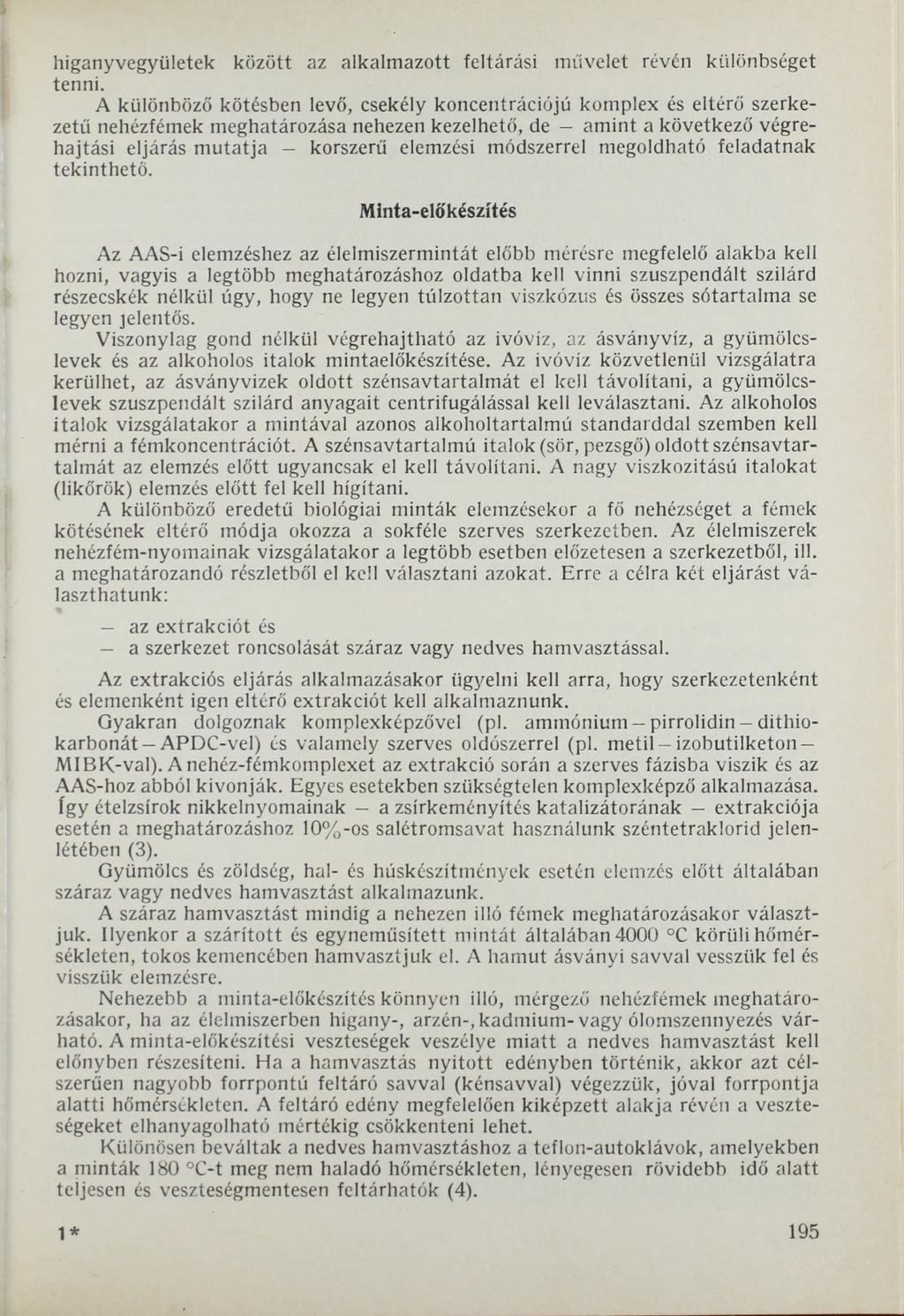 higanyvegyületek között az alkalmazott feltárási művelet révén különbséget tenni.
