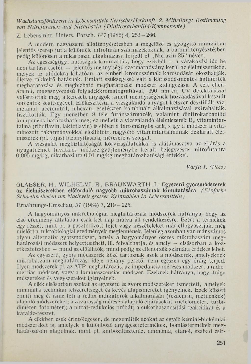 Wachstums/örderem in Lebensmittelo tierisoherherkunft. 2. Mitteilung: Bestimmung von Nitrofuranen und Nicarbazin (Dinitrorarbanilid-Komponente) Z. Lebensmitt. Unters. Forsch. 183 (1986) 4, 253 266.