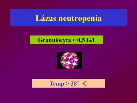 infiltratio (leukaemia, metastasisok)