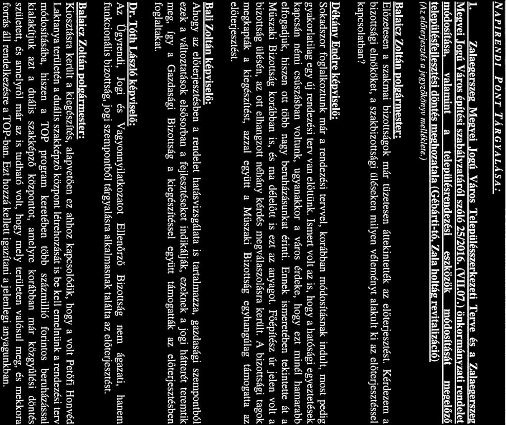 Előteriesztá : Balaicz Zoltán polgármester NAPIRENDI PONT TÁRGYALÁSA: 1.