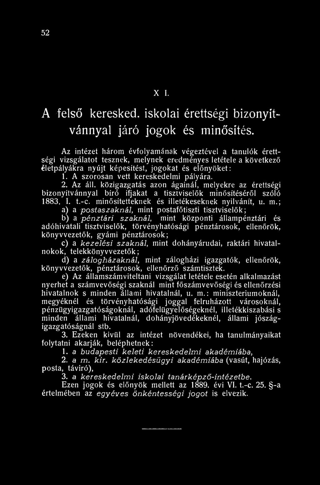 52 XIII. A felső keresked. iskolai érettségi bizonyítvánnyal járó jogok és minősítés.
