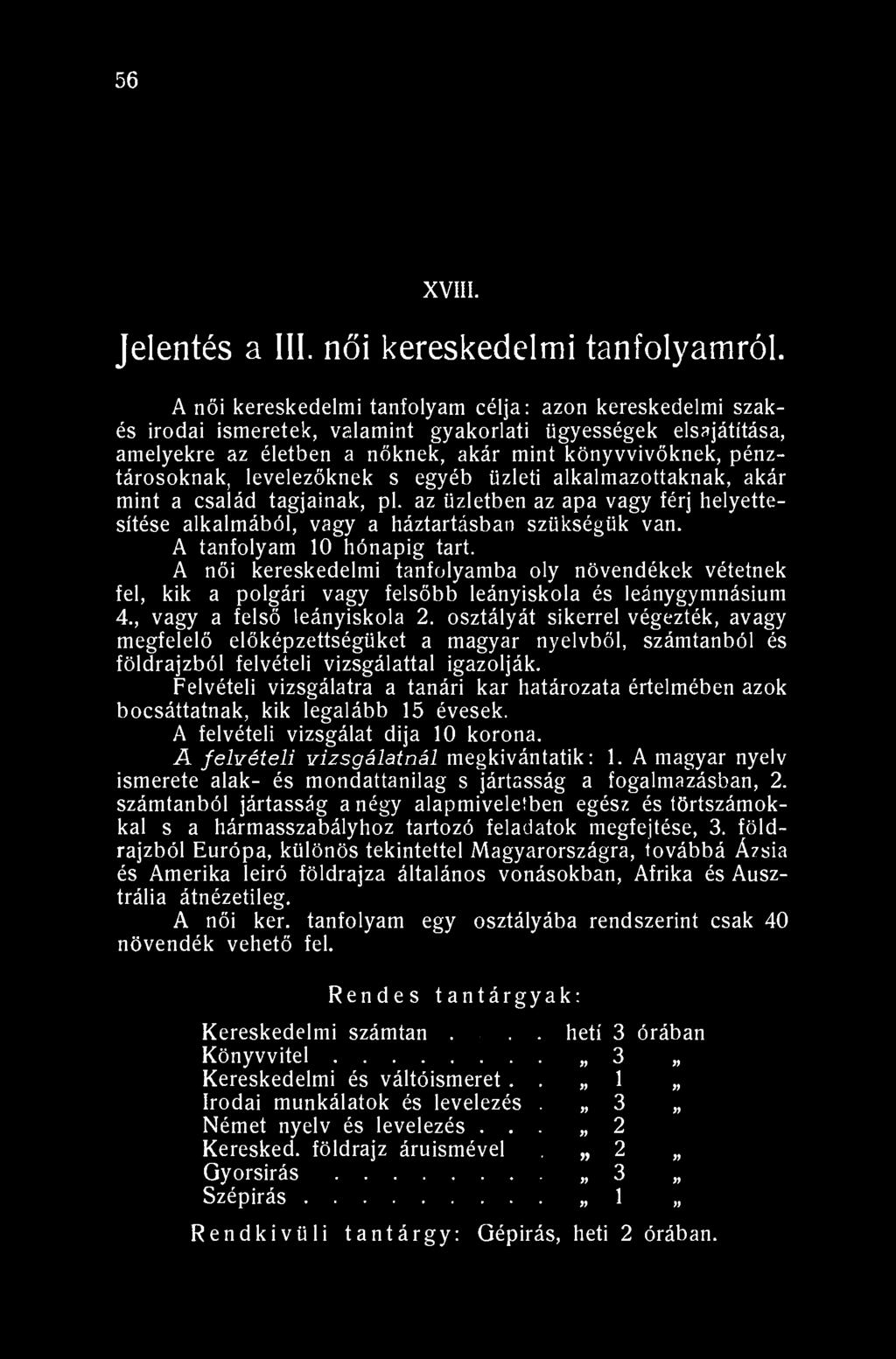 56 XVIII. Jelentés a III. női kereskedelmi tanfolyamról.