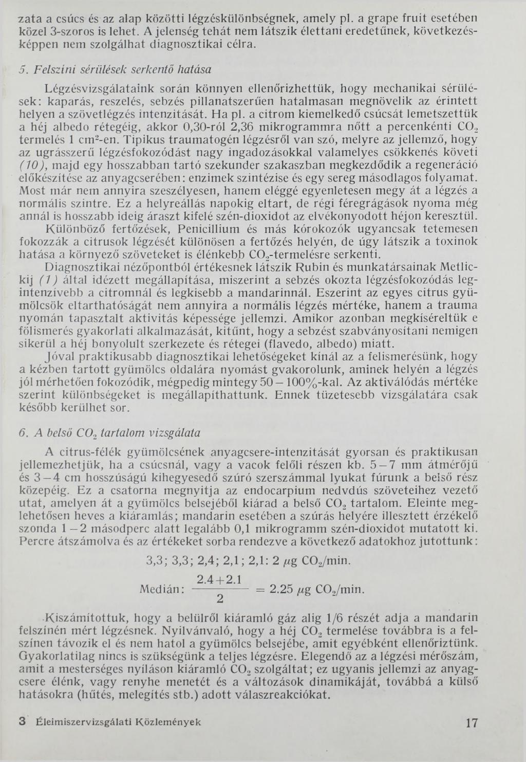 zata a csúcs és az alap közötti légzéskülönbségnek, amely pl. a grape fruit esetében közel 3-szoros is lehet.