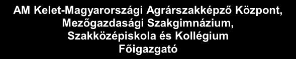 Szakgimnázium, Szakközépiskola és Kollégium központi intézményre vonatkozó külön előírások 1.