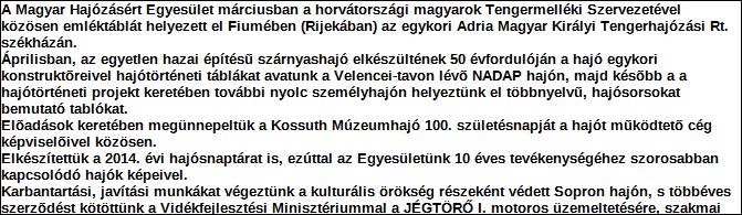 1. Szervezet azonosító adatai 1.1 Név 1.2 Székhely Irányítószám: 1 1 1 4 Település: Budapest Közterület neve: Orlay Közterület jellege: utca Házszám: Lépcsőház: Emelet: Ajtó: 2 B 1.
