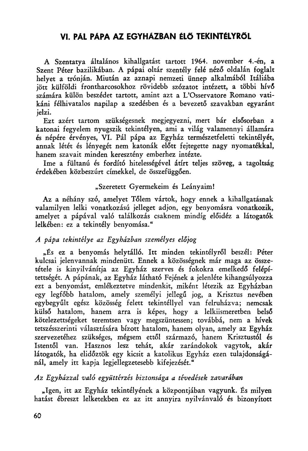 VI. PAL PAPA AZ EGYHÁZBAN ae TEKINULYRöL A Szentatya általános kihallgatást tartott 1964. november 4.-én, a Szent Péter bazilikában.