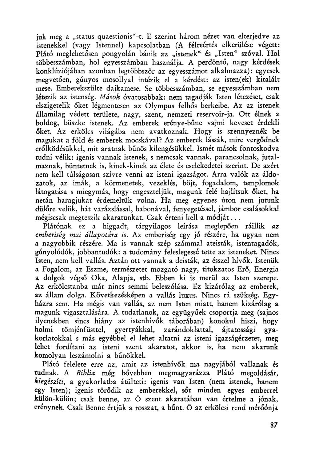 juk meg a "status quaestionis"-t.